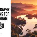 Photography Captions for Instagram