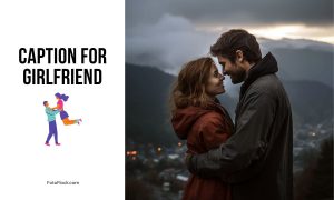 caption for girlfriend